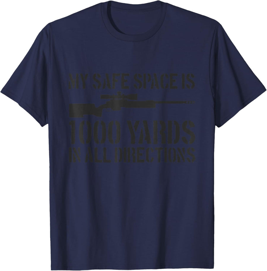 My Safe Space Is 1000 Yards In All Direction Military Sniper T-Shirt - Navy Blue