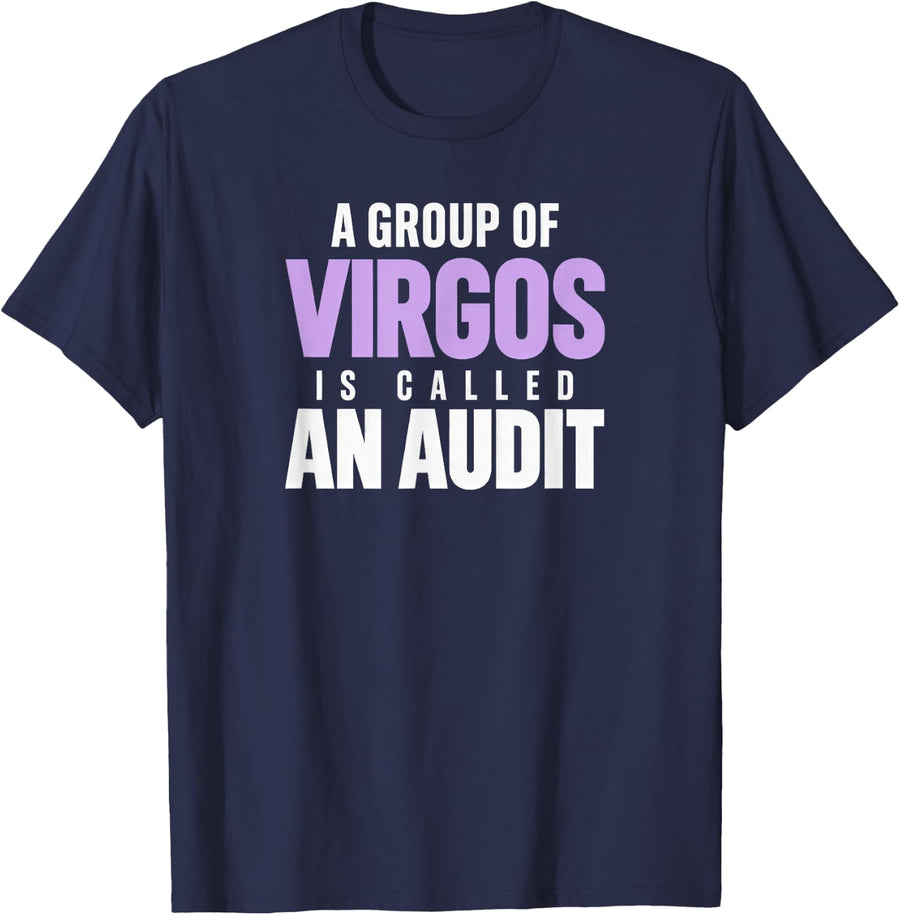 A Group of Virgos is Called an Audit Zodiac Joke T-Shirt - Navy Blue