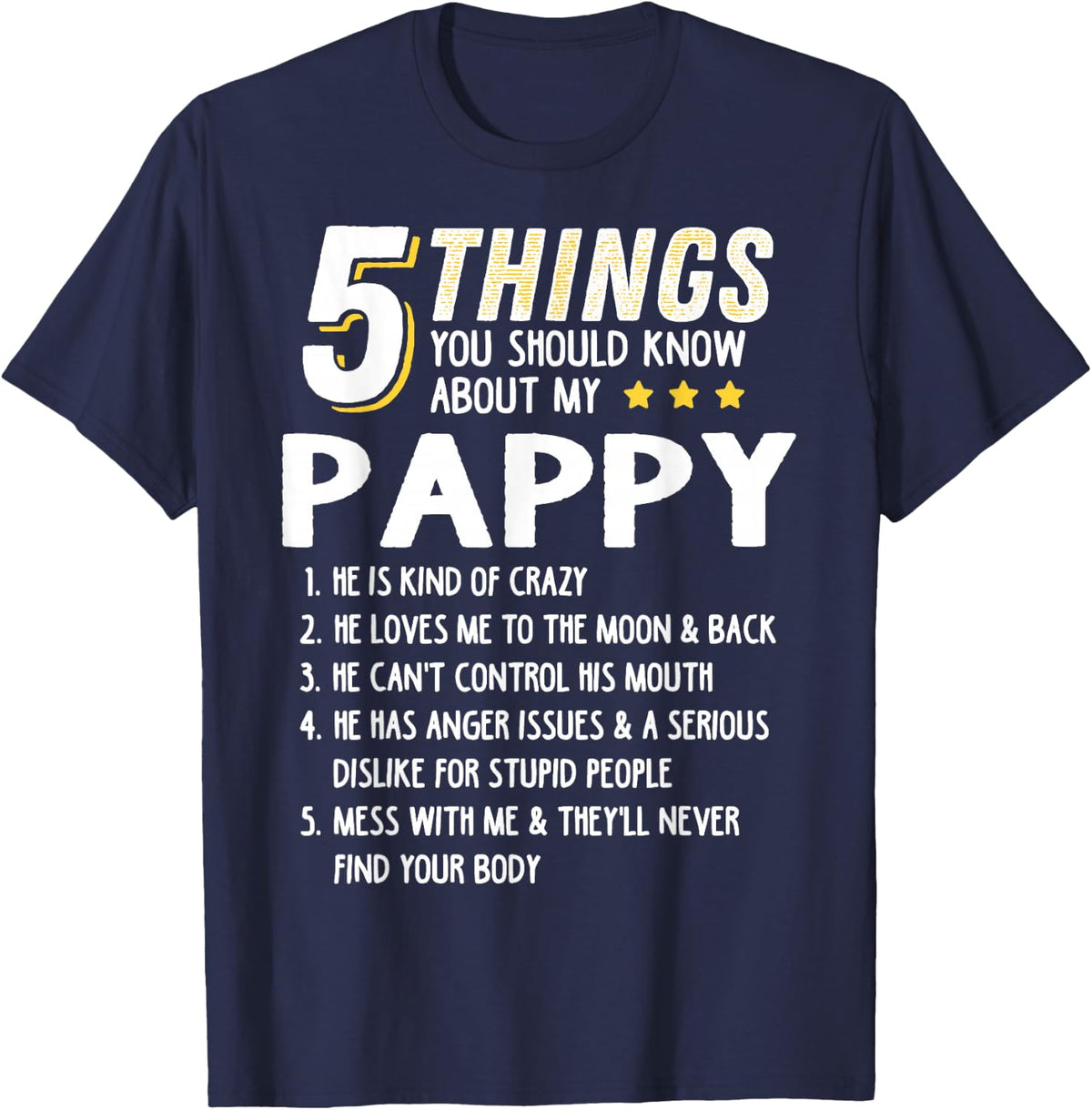 Funny 5 Things Grandpa Pappy Shirt Crazy Gift Idea T-Shirt - Navy Blue