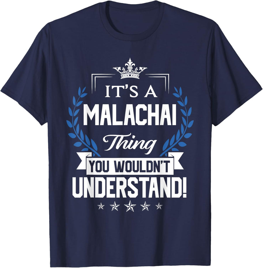 Malachai Name - Malachai Thing Name You Wouldn't Understand T-Shirt - Navy Blue