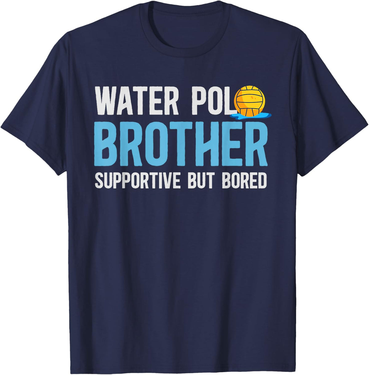 Water Polo Brother Supportive Water Polo Player Brother T-Shirt - Navy Blue