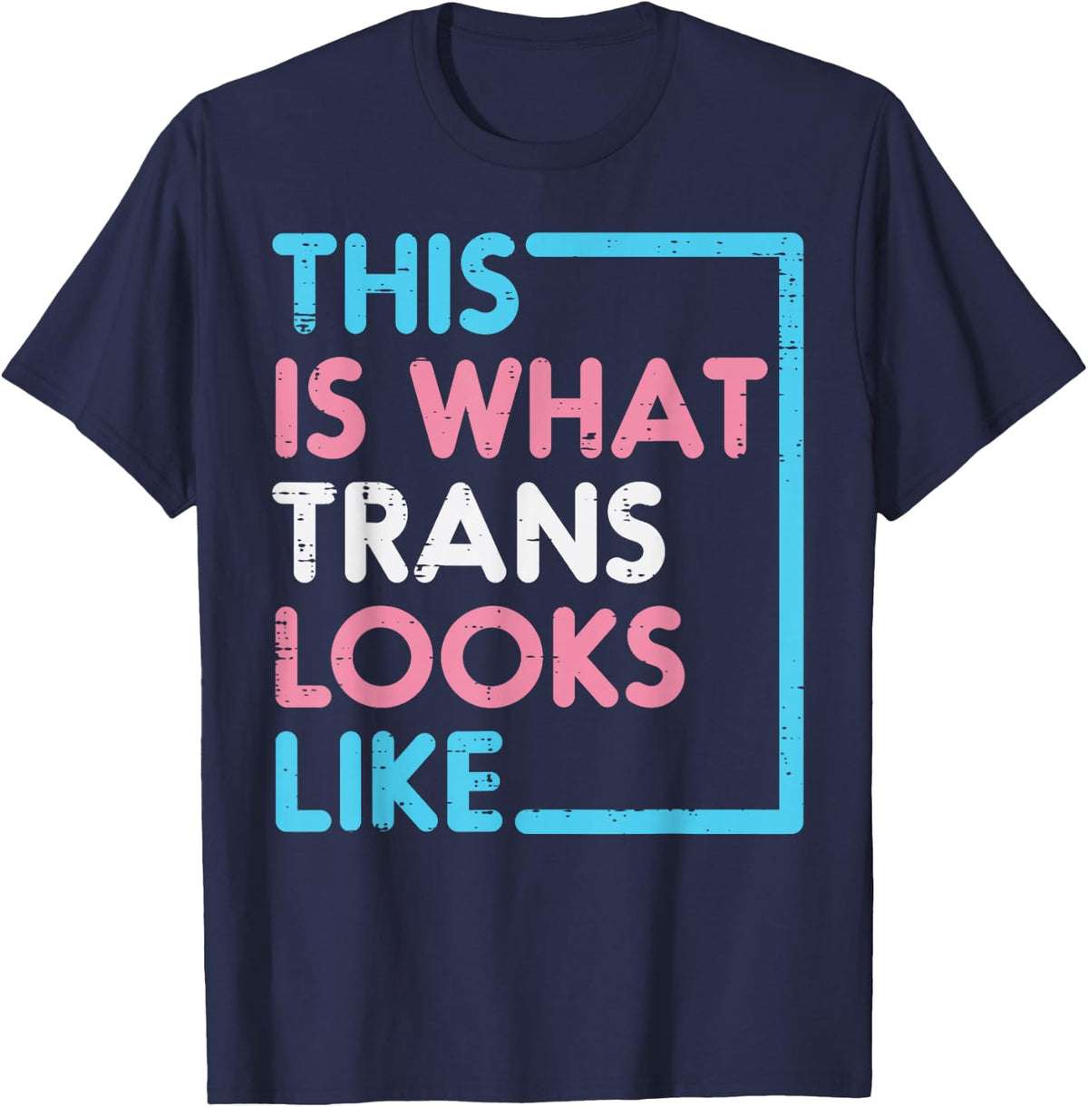 This Is What Trans Looks Like Transgender Pride Tee T-Shirt Men Women LGBTQ Rights - Navy Blue