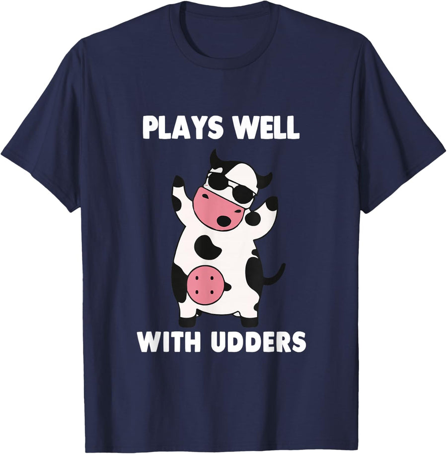 Funny Plays Well With Udders Humorous Cow Farm Life Farm Pun T-Shirt - Navy Blue