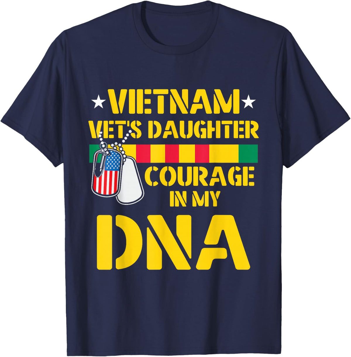 Vietnam Vet's Daughter Courage In My DNA US Flag T-Shirt - Navy Blue