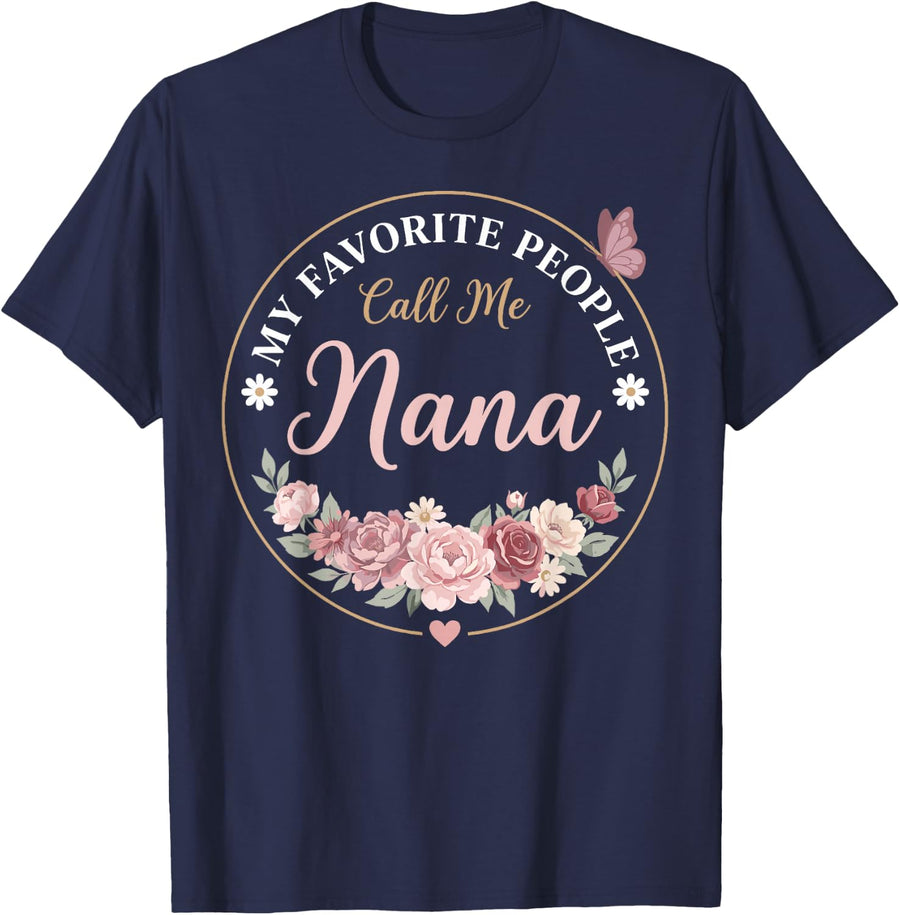 My Favorite People Call Me Nana Floral Butterfly Mothers Day T-Shirt - Navy Blue