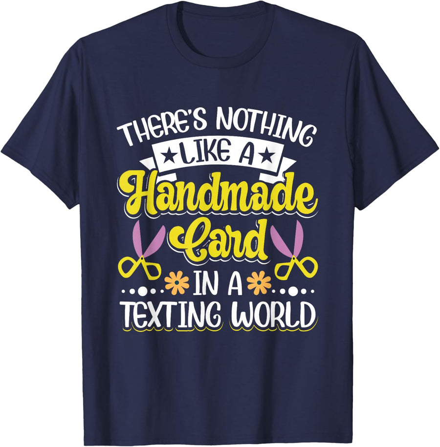 Crafting Handmade Card In A Texting World Card Making T-Shirt - Navy Blue