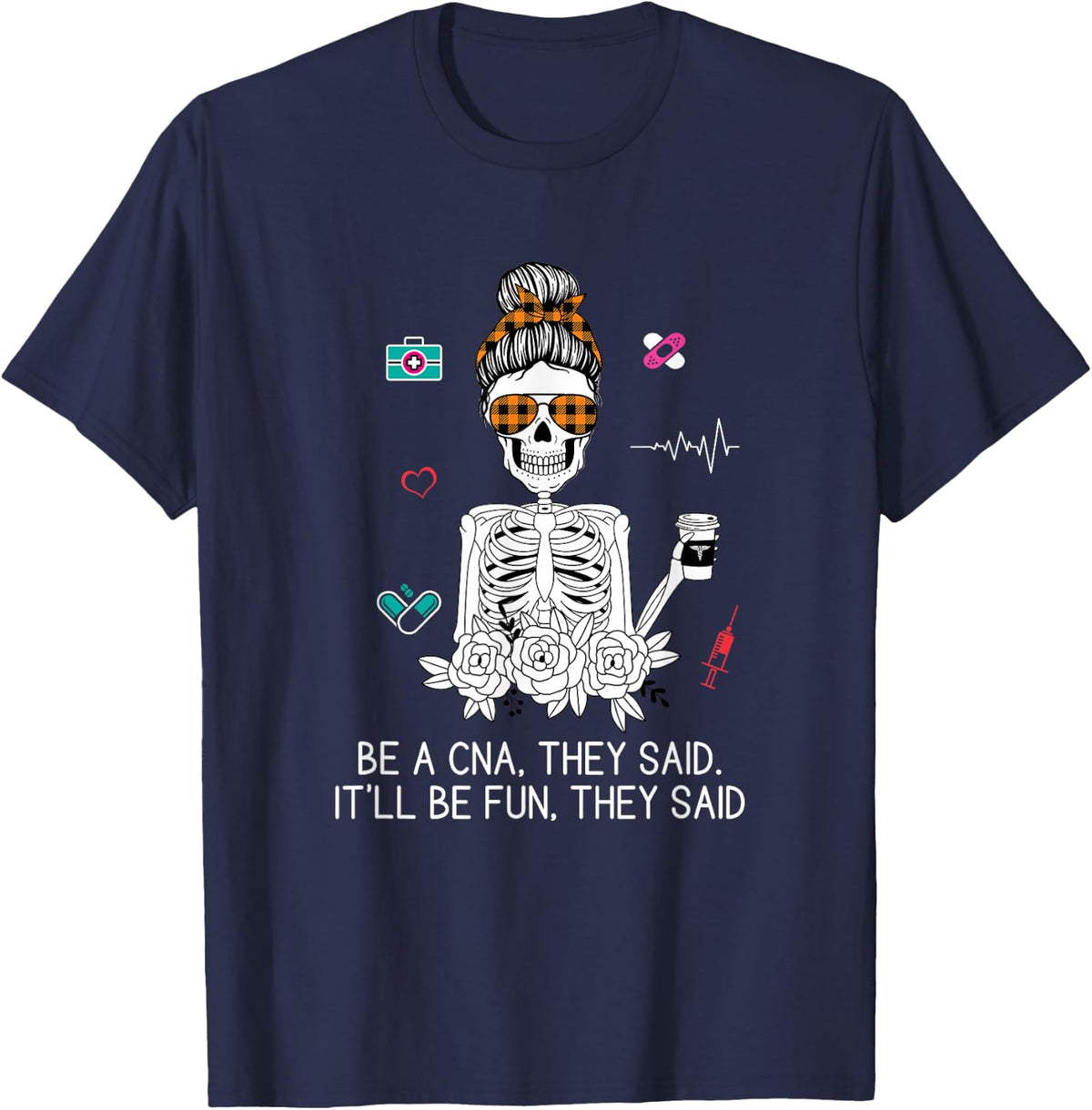 Funny CNA Humor Skeleton Certified Nursing Assistant Gag T-Shirt - Navy Blue
