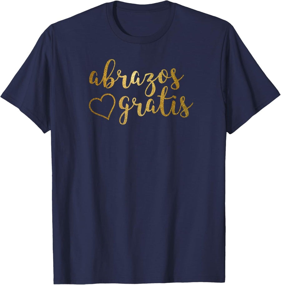 Abrazos Gratis Spanish T-Shirt | Spanish Hugs Gift T-Shirt - Navy Blue