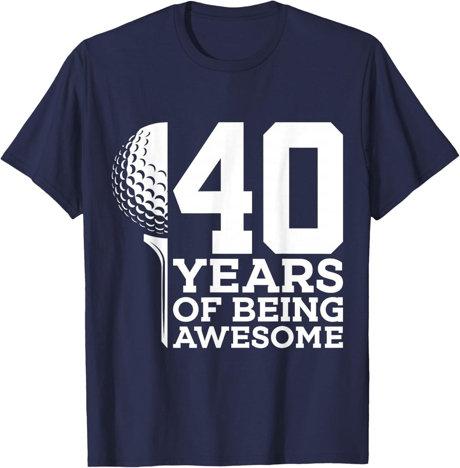 40 YEARS OF BEING AWESOME GOLF 40TH BIRTHDAY T-Shirt - Navy Blue