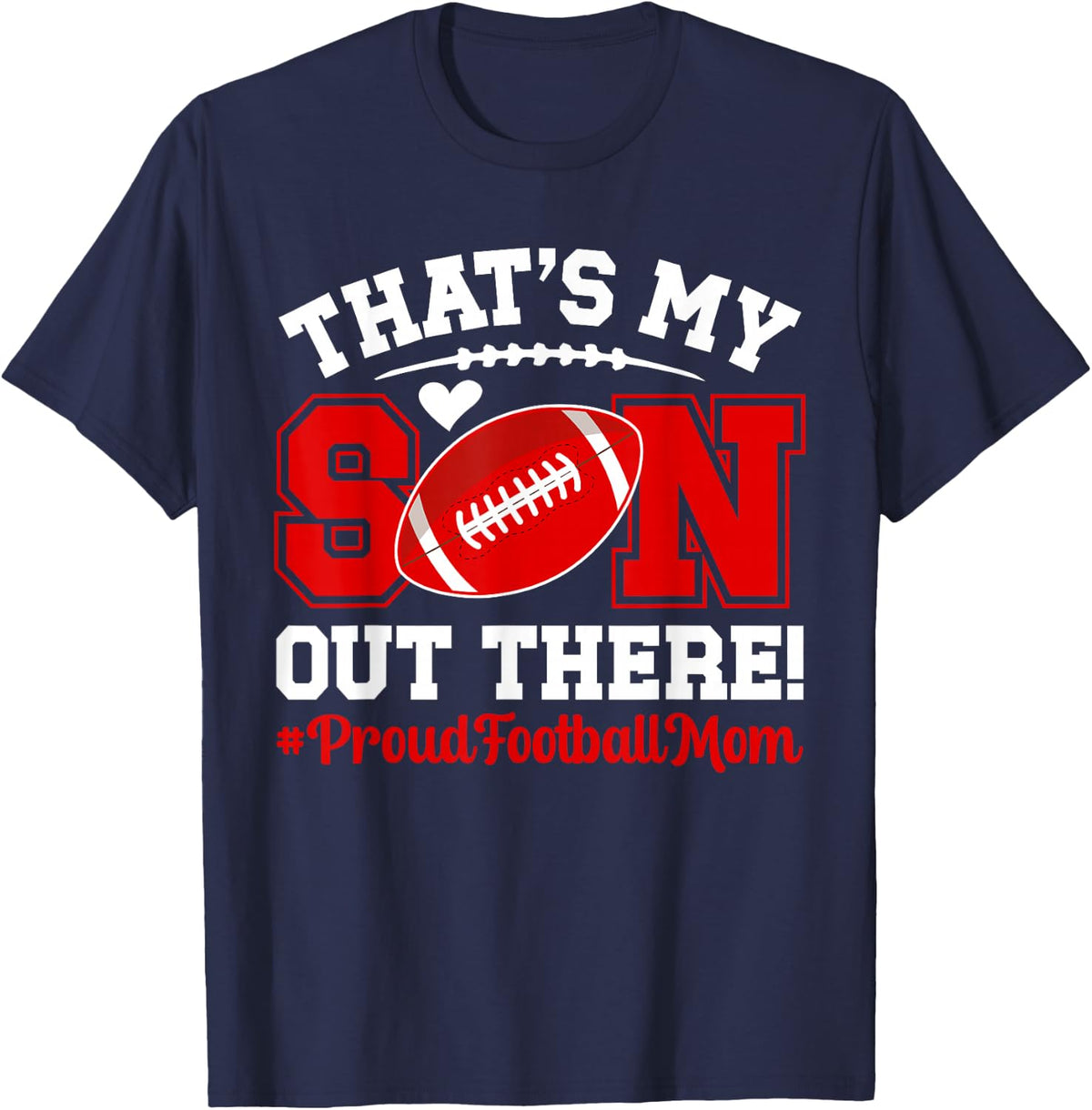 That's My Son Football Mom Of A Football Player Mother T-Shirt - Navy Blue