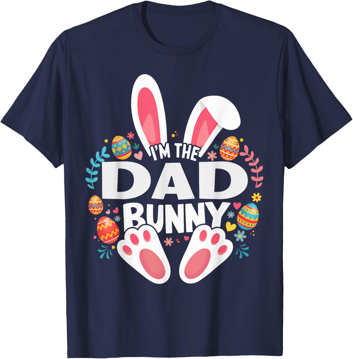 I'm The Dad Bunny Matching Easter Family T-Shirt - Navy Blue