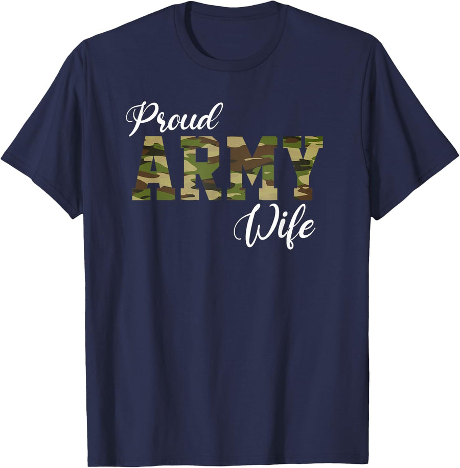 Proud Army Wife for Military Wife of A Brave US Soldier T-Shirt - Navy Blue