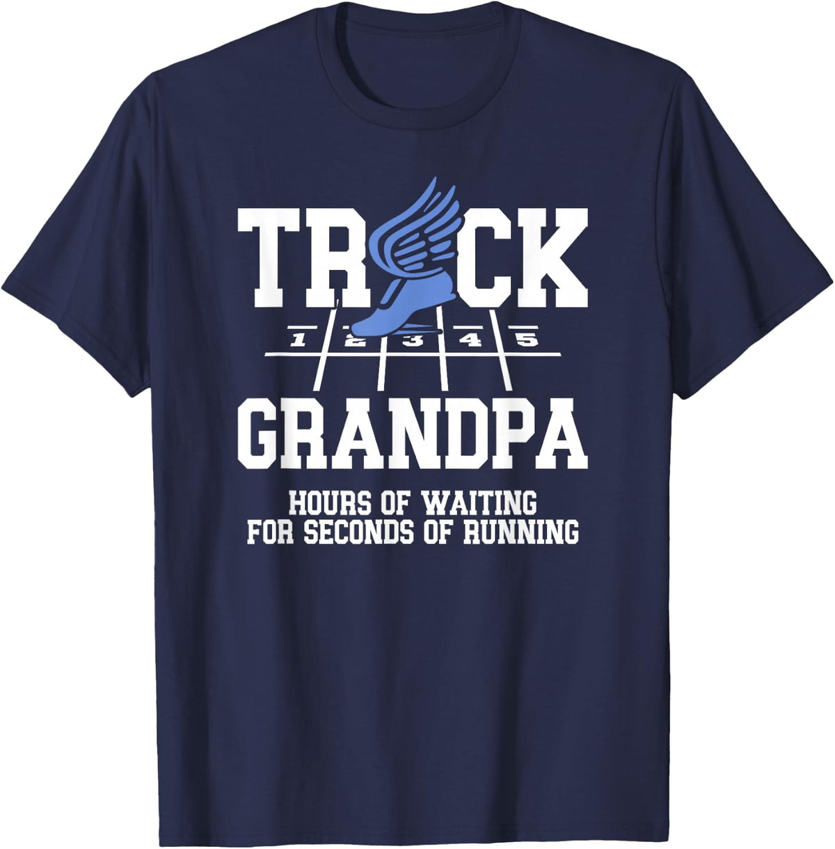 Funny Track Grandpa of A Track and Field Athlete Grandpa T-Shirt - Navy Blue