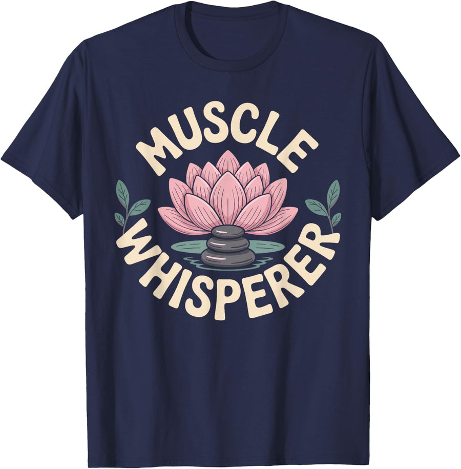 Muscle Whisperer Funny Massage Therapy Tee Shirt for Therapist Appreciation Gift T-Shirt - Navy Blue