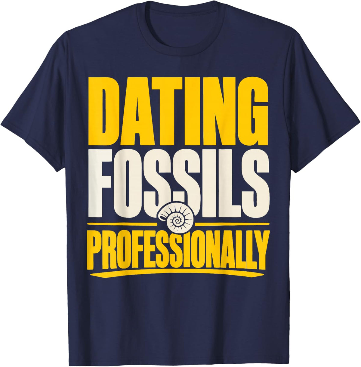 Paleontology Fossils Geology Field Trips Paleontologist T-Shirt - Navy Blue