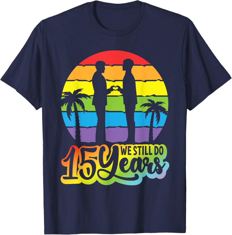Gay Couple 15 Years Of Marriage We Still Do 15th Anniversary T-Shirt - Navy Blue