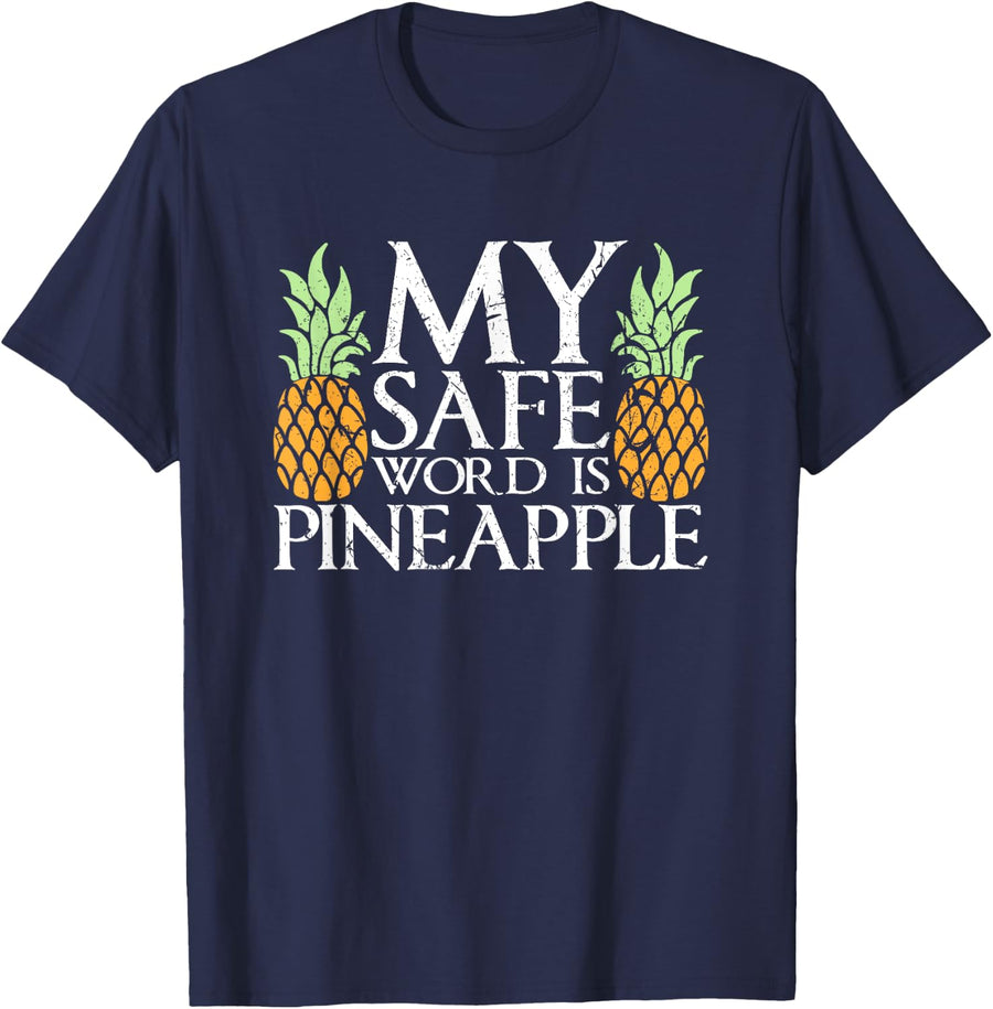 My Safe Word Is Pineapple Swinger's Party Threesome T-Shirt - Navy Blue