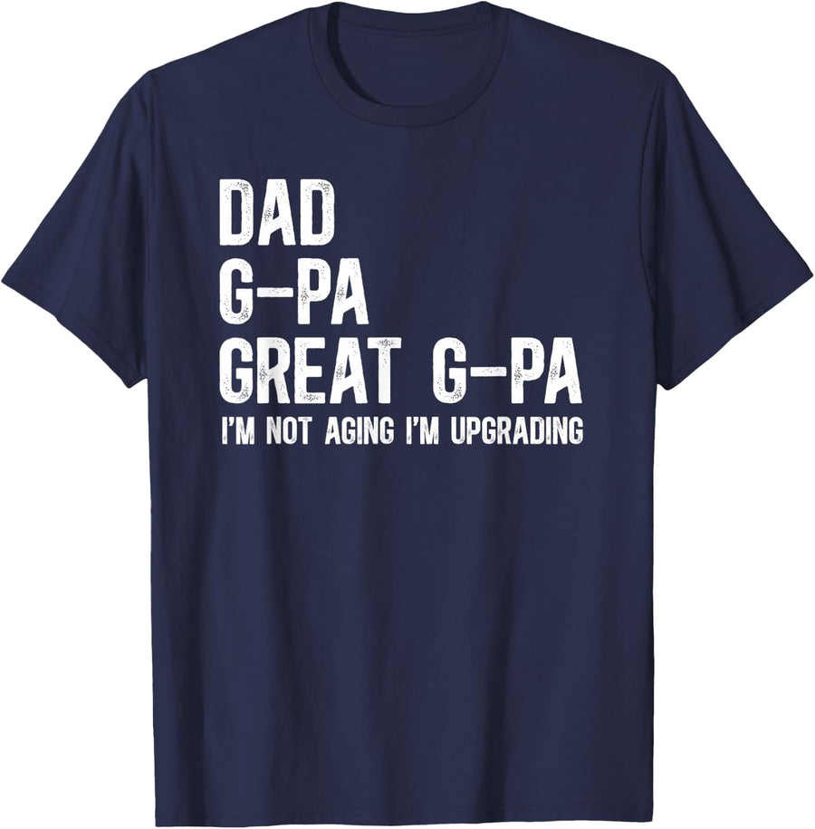 Dad G-Pa Great G-Pa I'm Upgrading Great G-Pa T-Shirt - Navy Blue