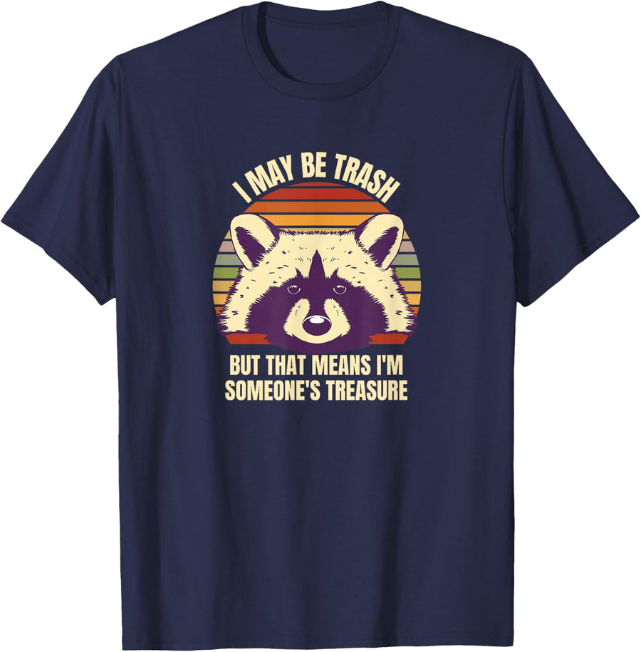 I May Be Trash Panda Treasure Funny Racoon Garbage Animal T-Shirt - Navy Blue