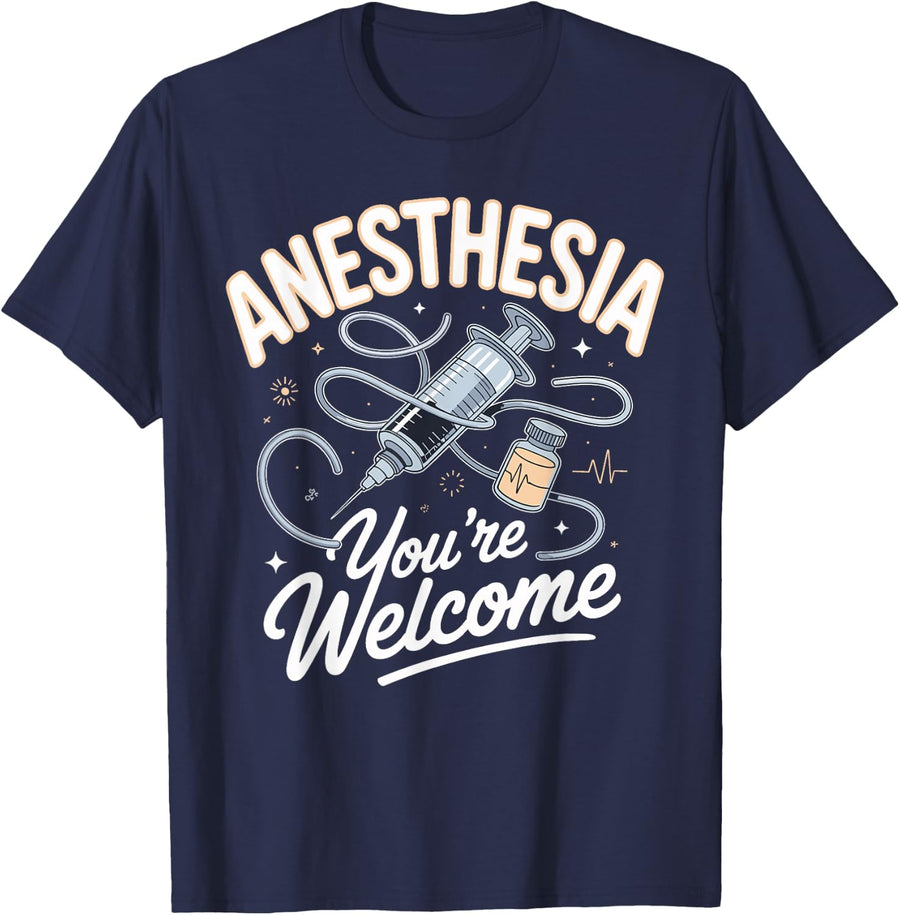 Anesthesia You're Welcome T-Shirt - Navy Blue