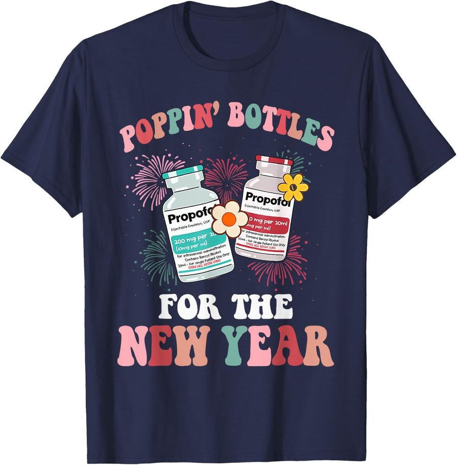 Poppin Bottles For The New Year ICU Nurse Propofol CRNA T-Shirt - Navy Blue