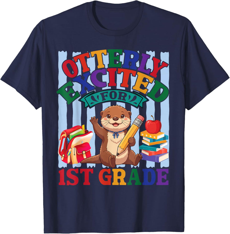 Otterly Excited for 1st Grade Cute Otter Student Back School T-Shirt - Navy Blue