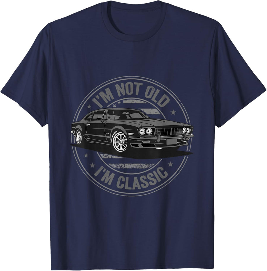 I'm Not Old Im Classic Funny Car Graphic Fathers Day T-Shirt - Navy Blue