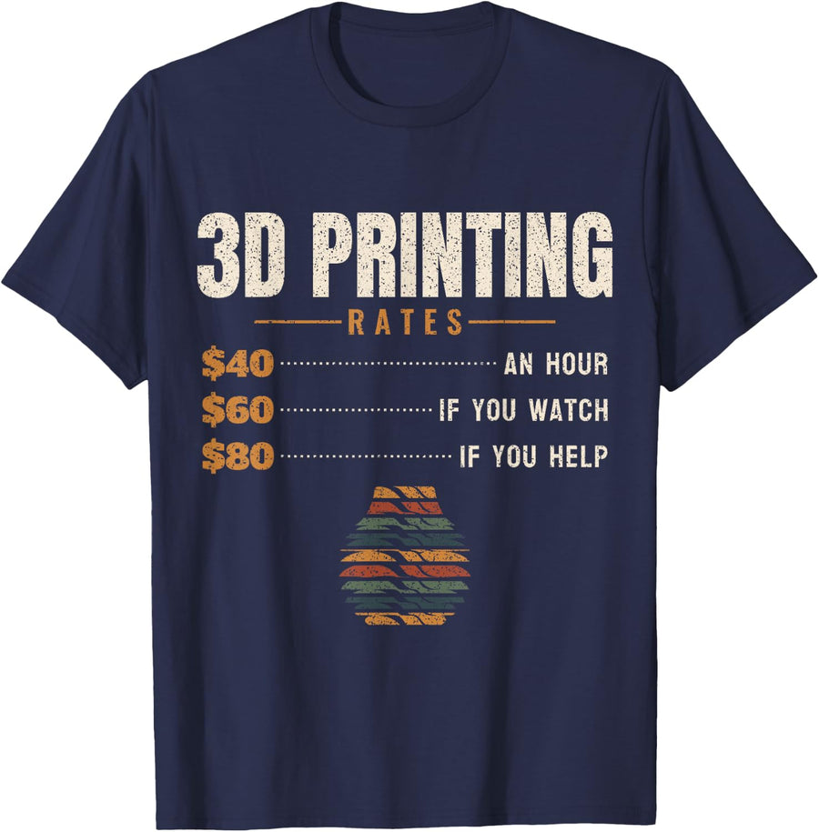 3D Printing Rates Funny Maker Workshop Hourly Rate T-Shirt - Navy Blue