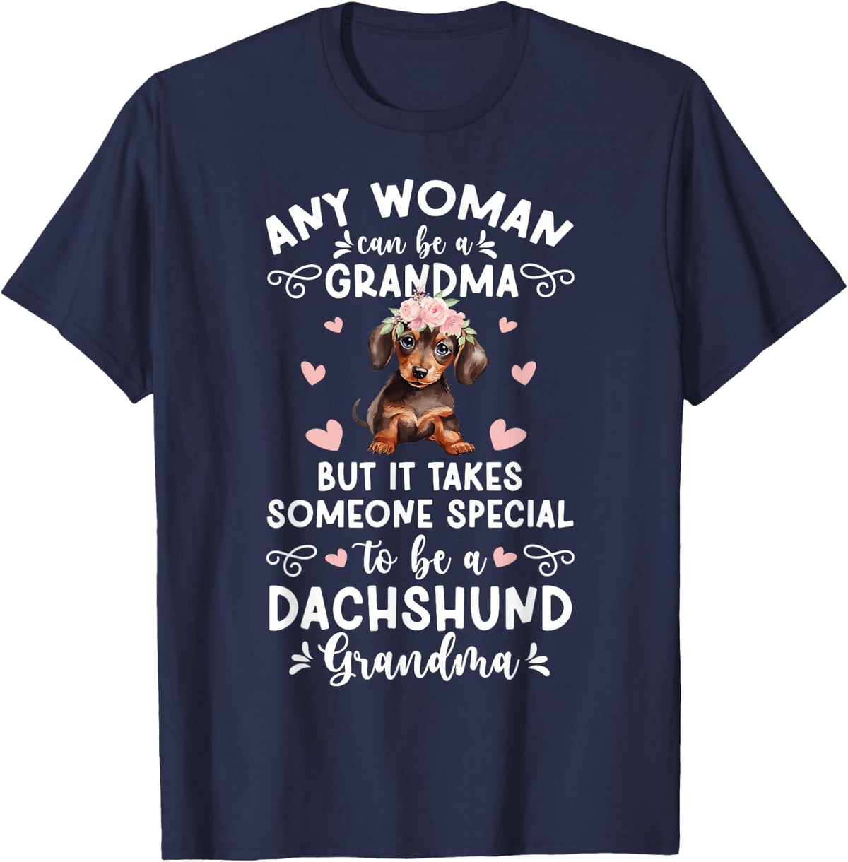 To Be A Dachshund Grandma Of A Dachshund Grandmother T-Shirt - Navy Blue