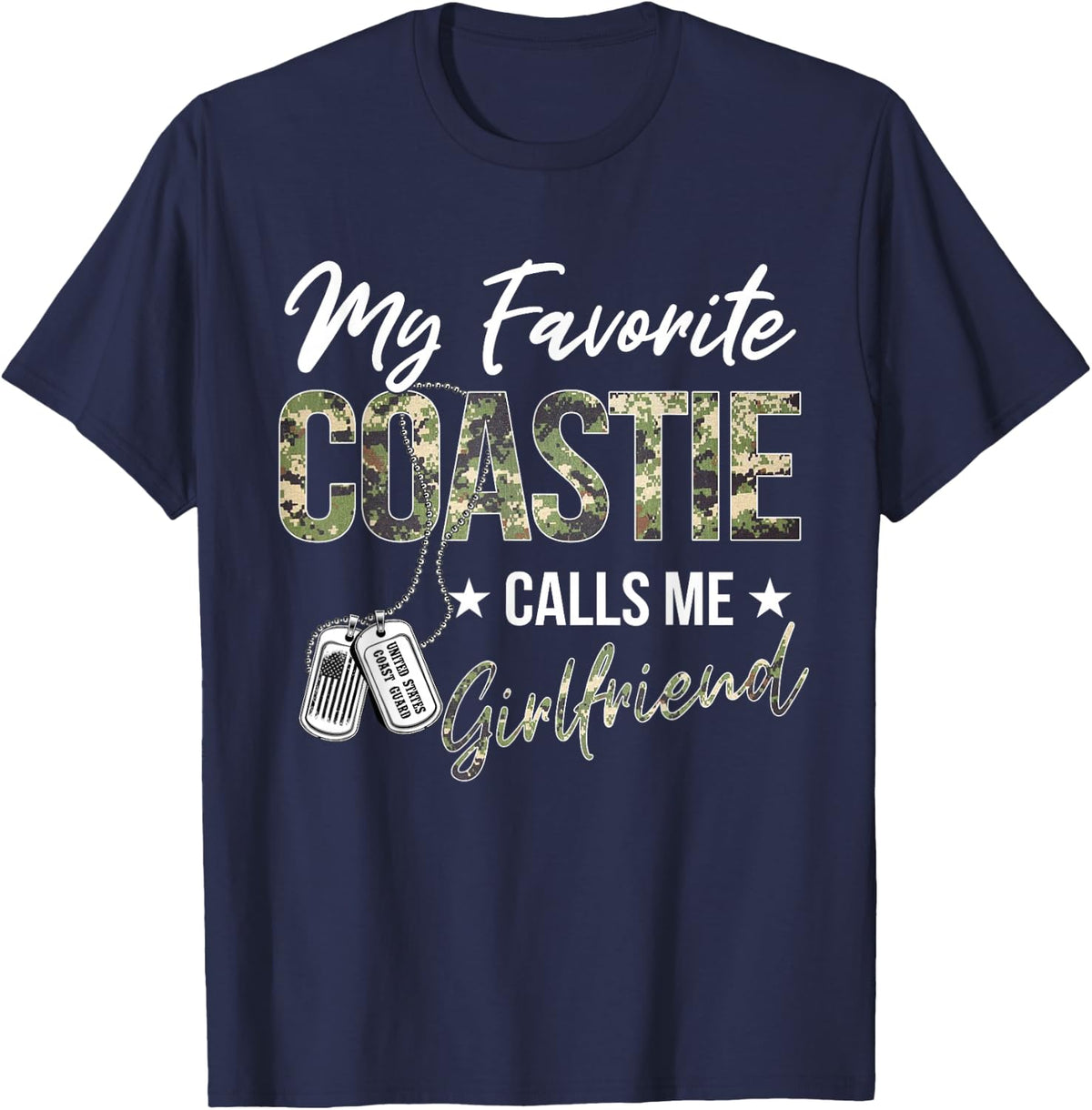My Favorite Coastie Calls Me Girlfriend Proud Coast Guard T-Shirt - Navy Blue