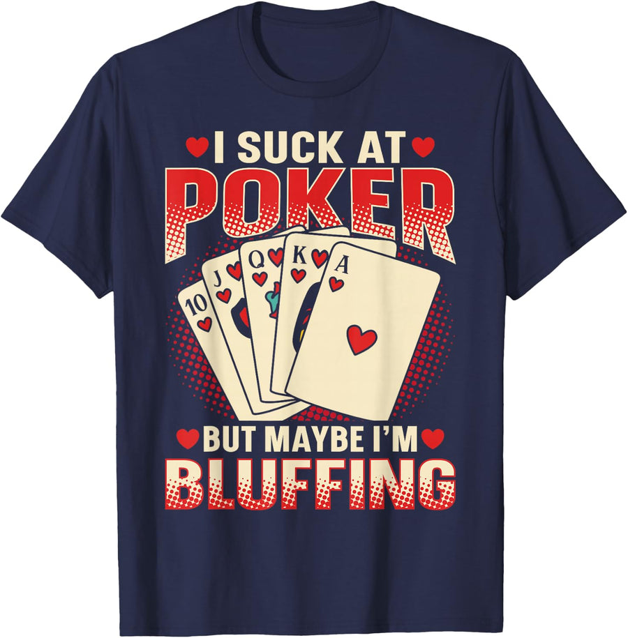 Texas Holdem Poker Quote for a Poker player T-Shirt - Navy Blue