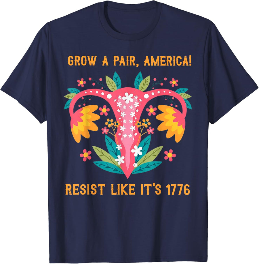 Grow A Pair America Resist Like It's 1776 T-Shirt - Navy Blue