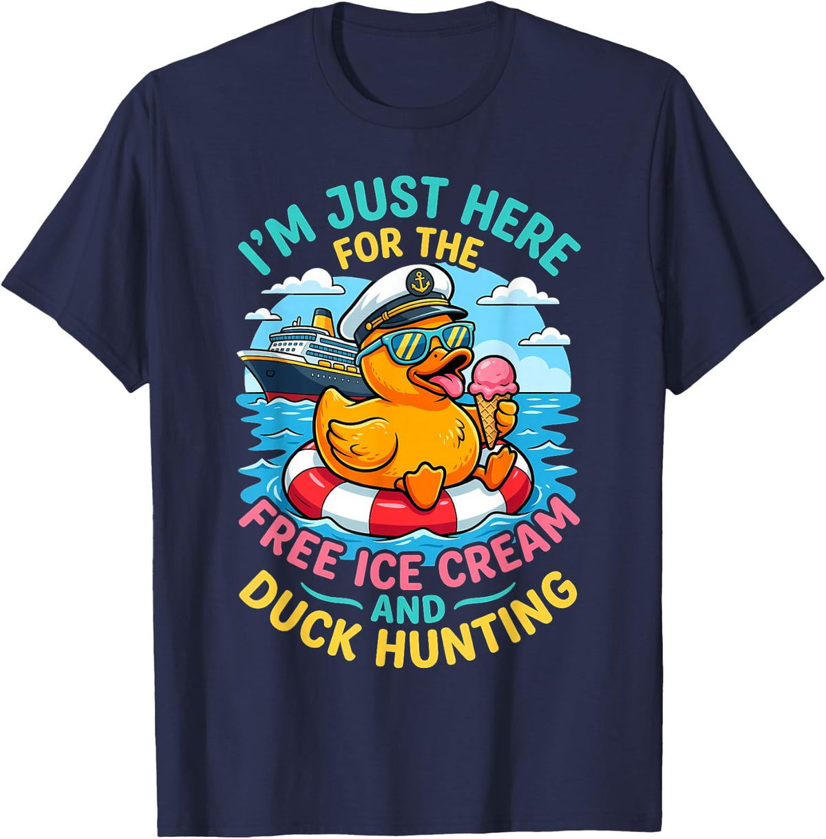 I'm Just Here for The Free Ice Cream and Duck Cruising T-Shirt - Navy Blue