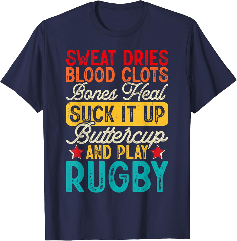 Sweat Dries Blood Clots Bones Heal And Play Rugby T-Shirt - Navy Blue