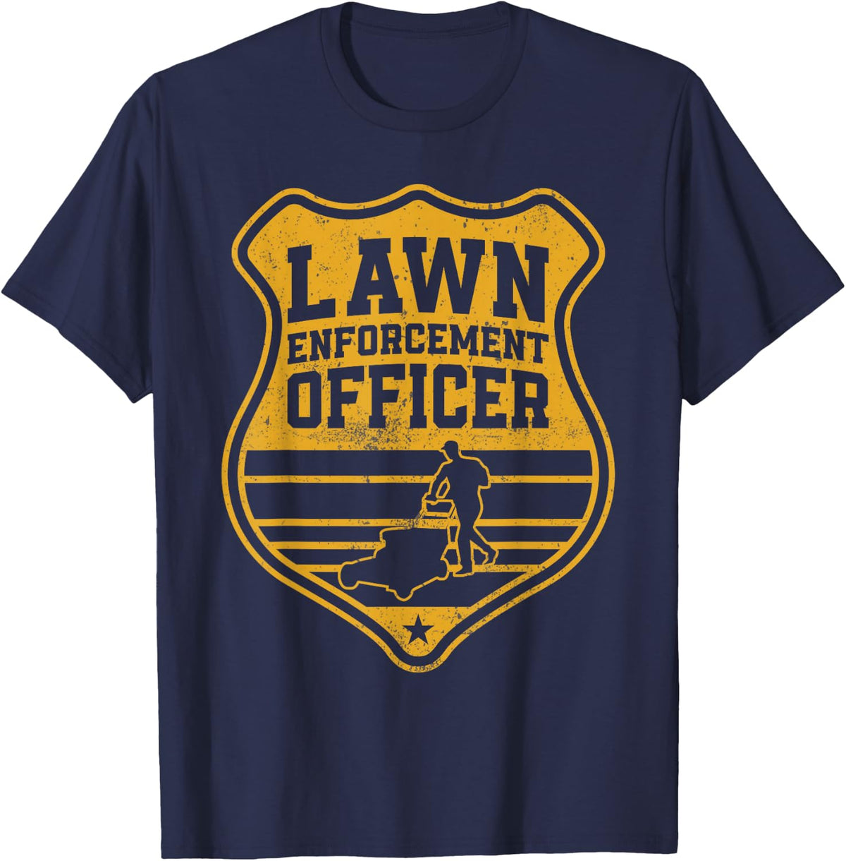 Lawn Enforcement Officer Funny Mowing Landscaping Design T-Shirt - Navy Blue