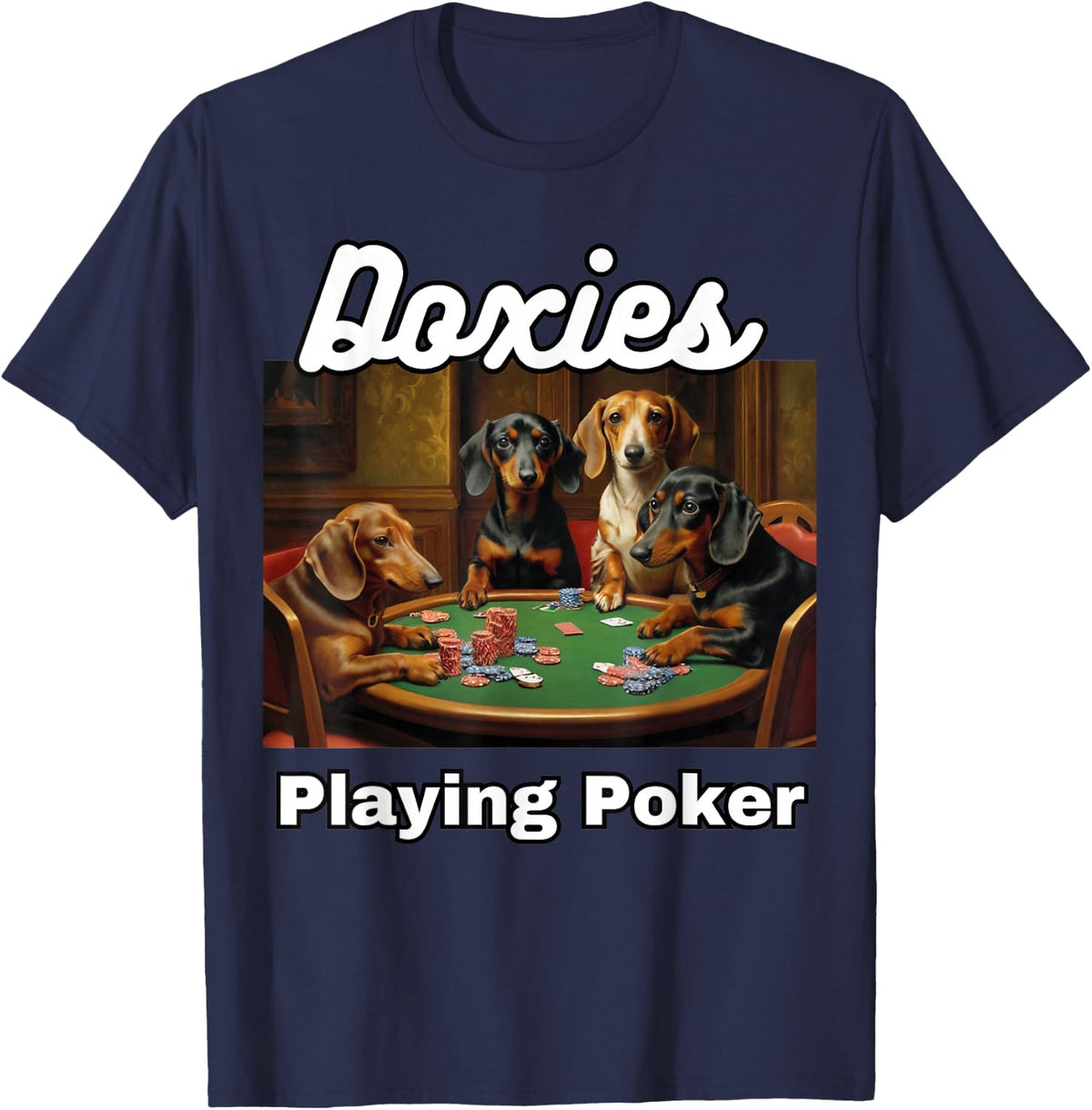 Dogs Playing Poker Doxies Dog Dachshund Dachshunds T-Shirt - Navy Blue