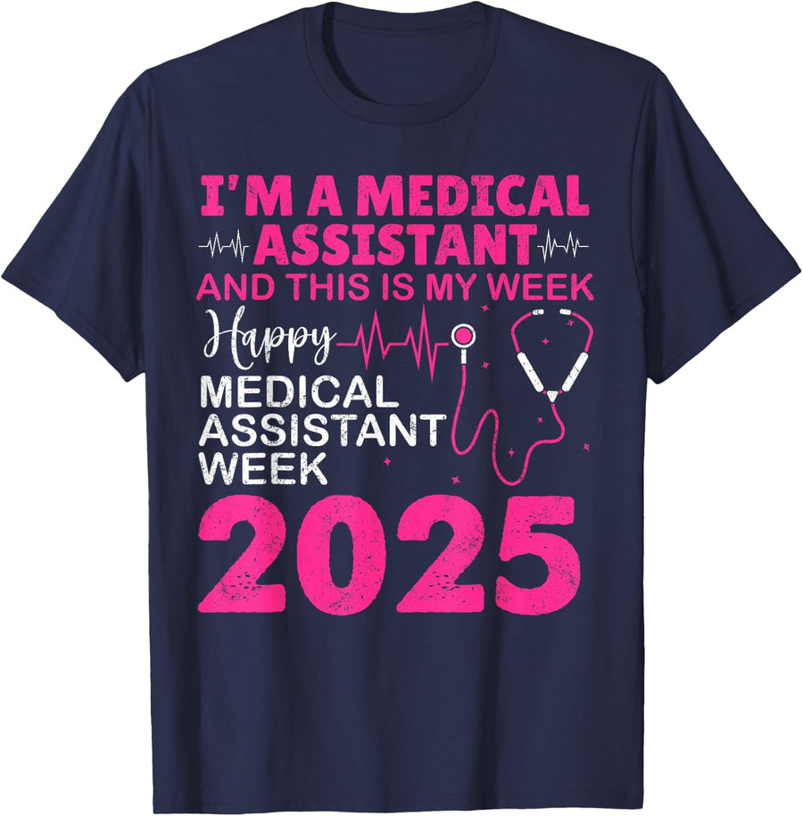 Happy Medical Assistant Week NURSE Life NURSE WEEK 2025 gift T-Shirt - Navy Blue