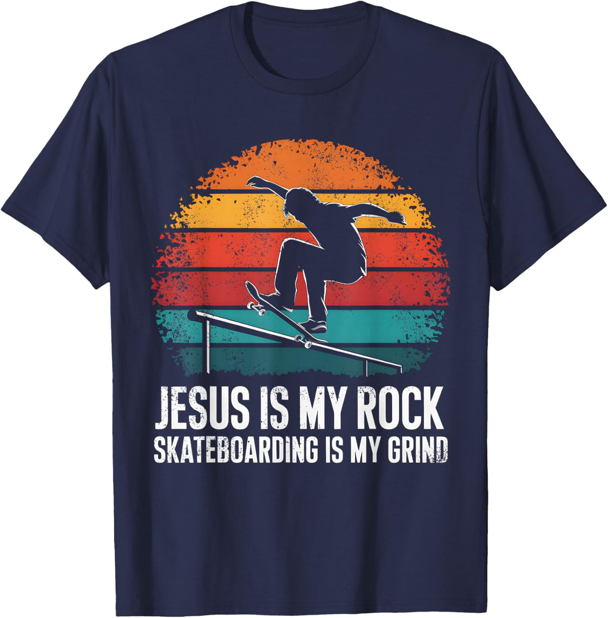 Jesus Is My Rock Skateboarding Is My Grind Christian Skater T-Shirt - Navy Blue