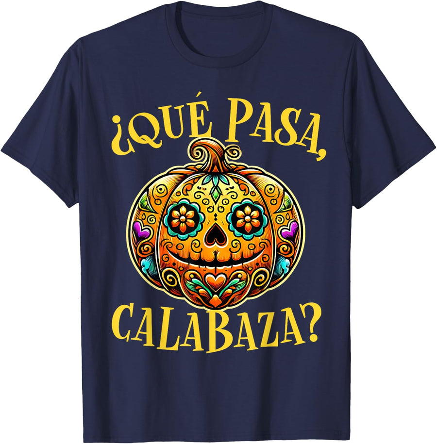 Que pasa calabaza Shirt Spanish Teacher Mexican Halloween T-Shirt - Navy Blue