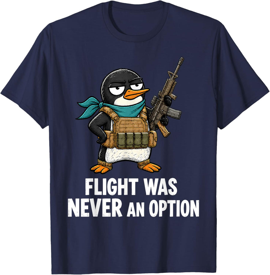 Flight was Never an Option Penguin Shirt Funny Meme Tees T-Shirts for Men Women - Navy Blue
