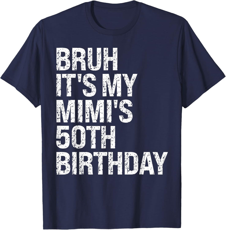 Bruh It's My Mimi's 50th Birthday Queen Grandma Crown Funny T-Shirt - Navy Blue