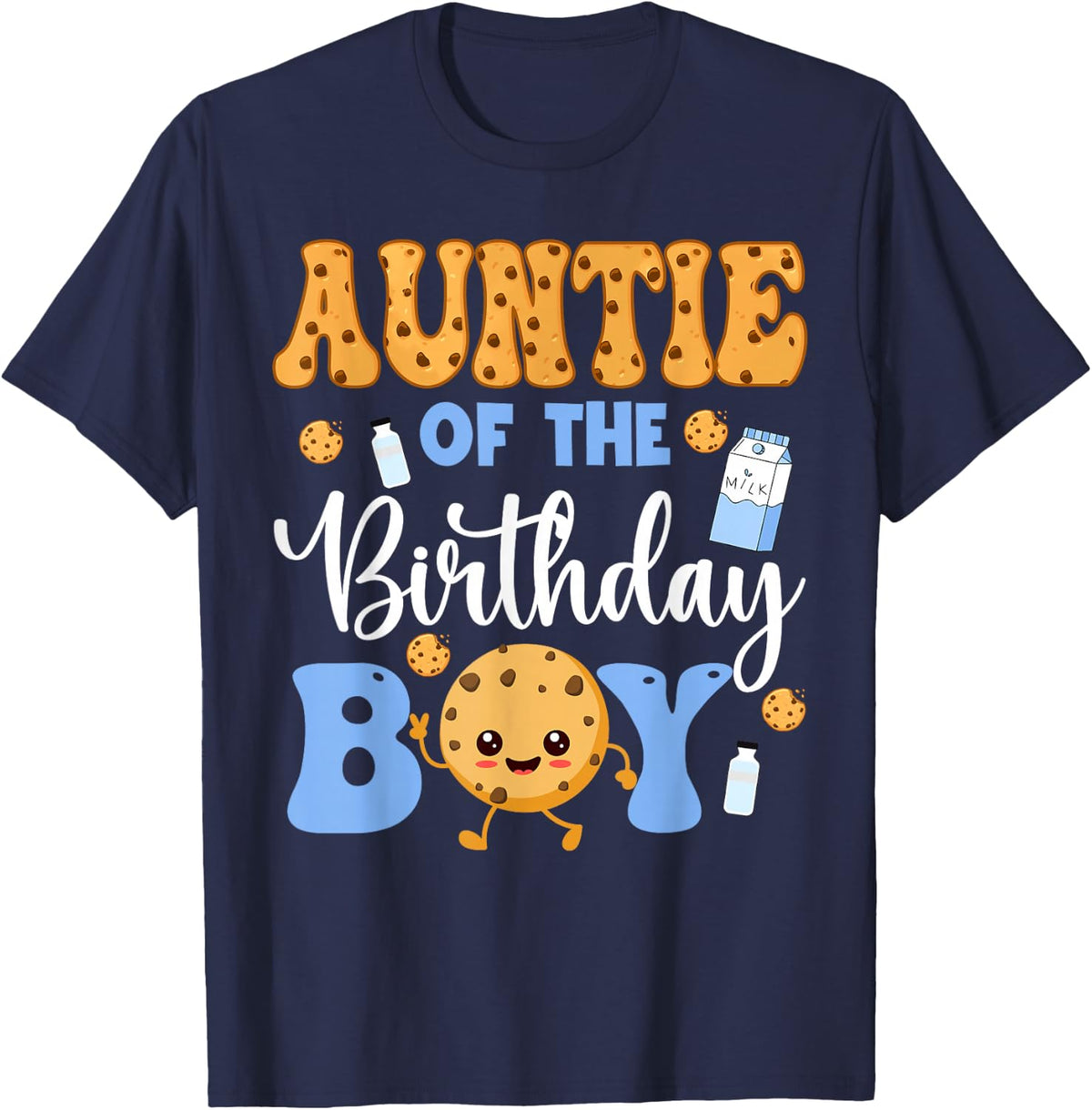 Auntie of The Birthday Boy Funny Milk and Cookies Party T-Shirt - Navy Blue