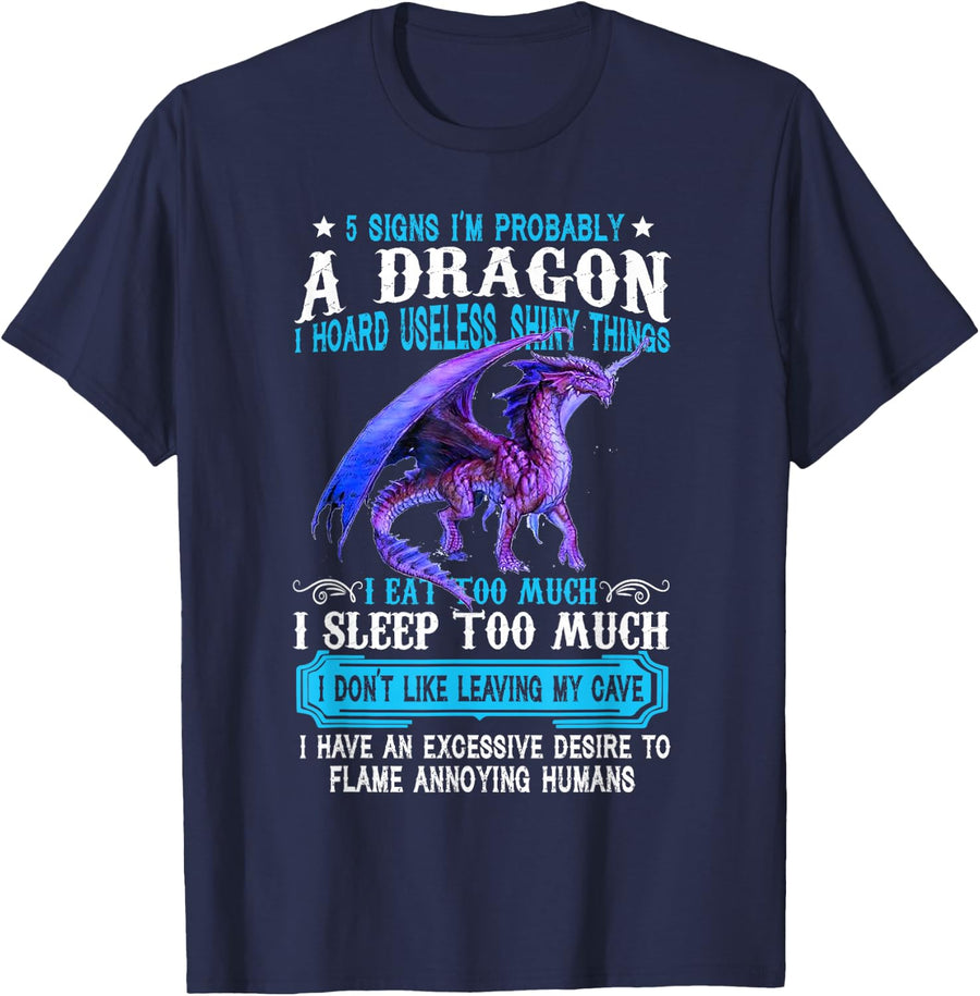 5 Signs I'm Probably A Dragon T-Shirt Dragon Lovers Gift T-Shirt - Navy Blue