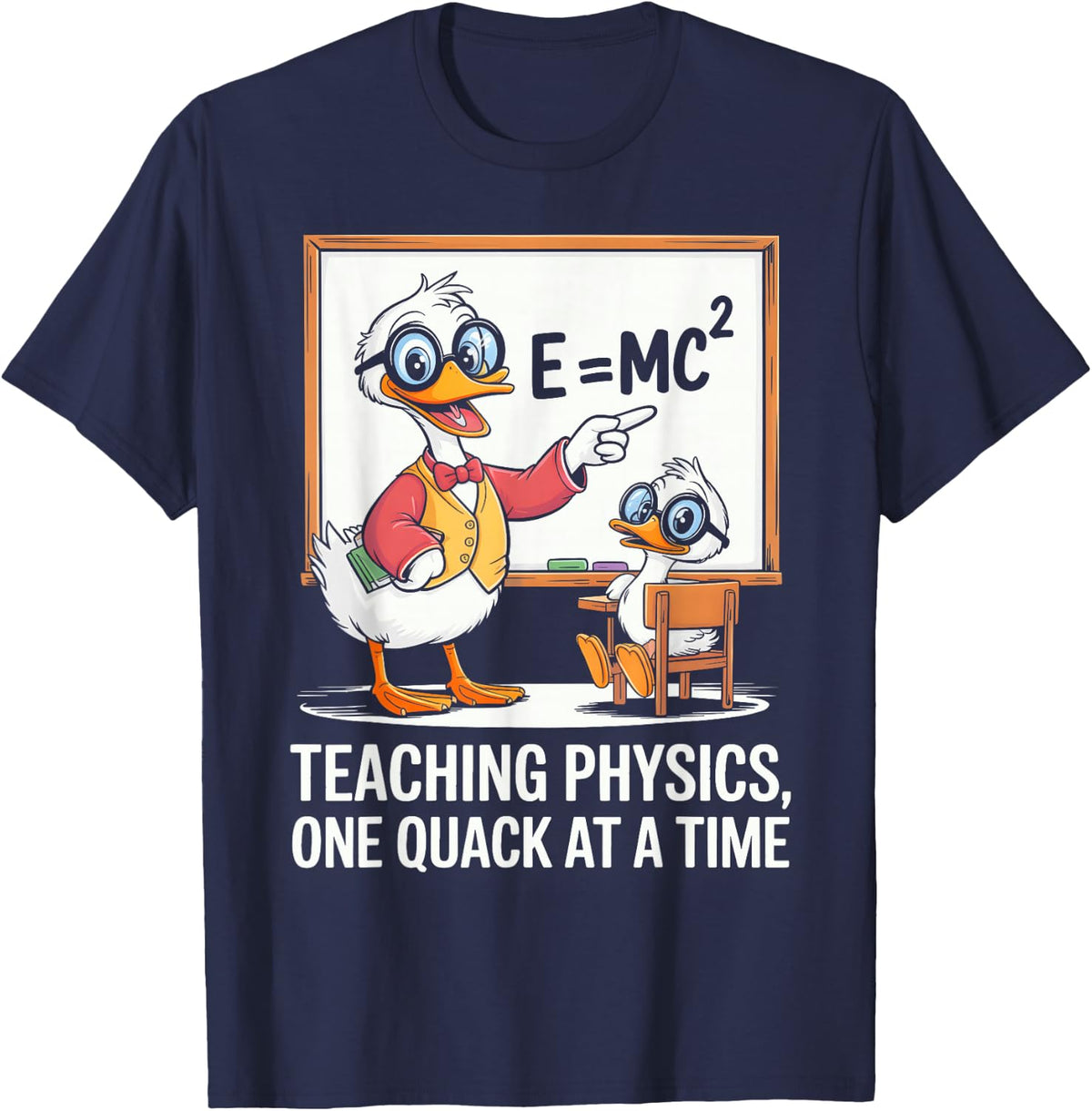 Teaching Physics One Quack At A Time Science Duck T-Shirt - Navy Blue