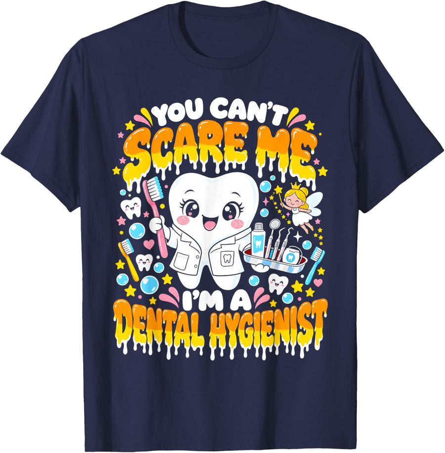 You Can't Scare Me I'm Dental Hygienist Halloween Assistant T-Shirt - Navy Blue