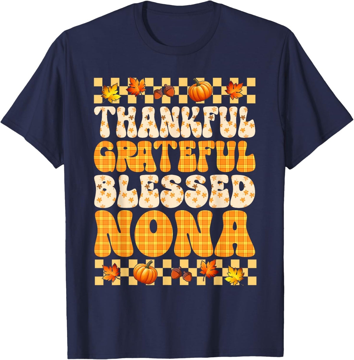 Thankful Grateful Blessed Nona Thanksgiving Autumn T-Shirt - Navy Blue