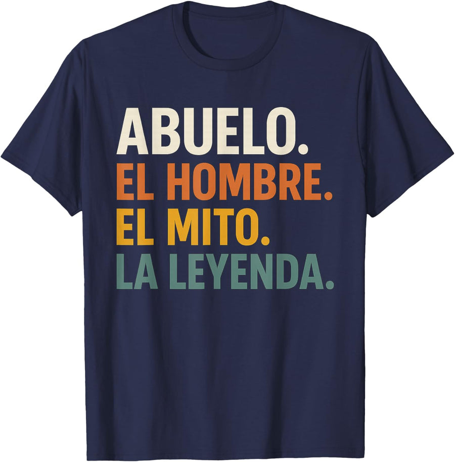 Abuelo El Hombre El Mito La Leyenda (in Spanish) Viva Mexico T-Shirt - Navy Blue