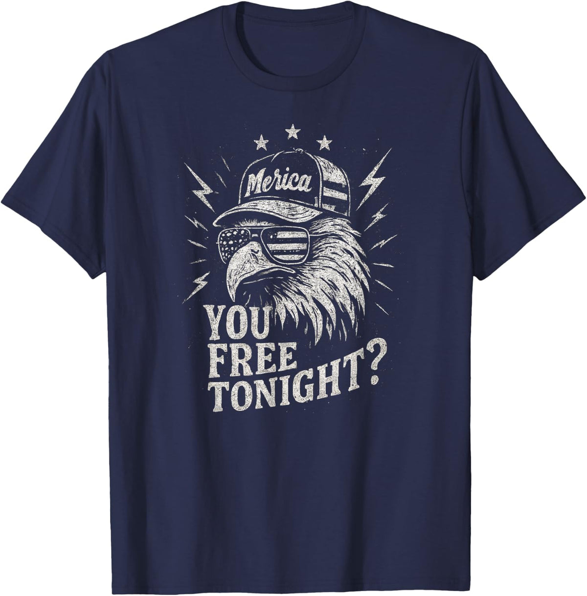 You Free Tonight Eagle 4th Of July You Free Tonight T-Shirt - Navy Blue