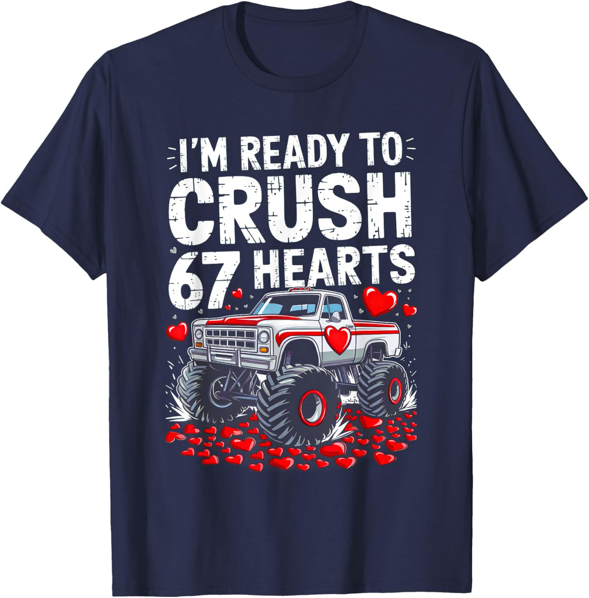 I'm Ready to Crush 67 Hearts Boys Valentines Day Men Women T-Shirt - Navy Blue