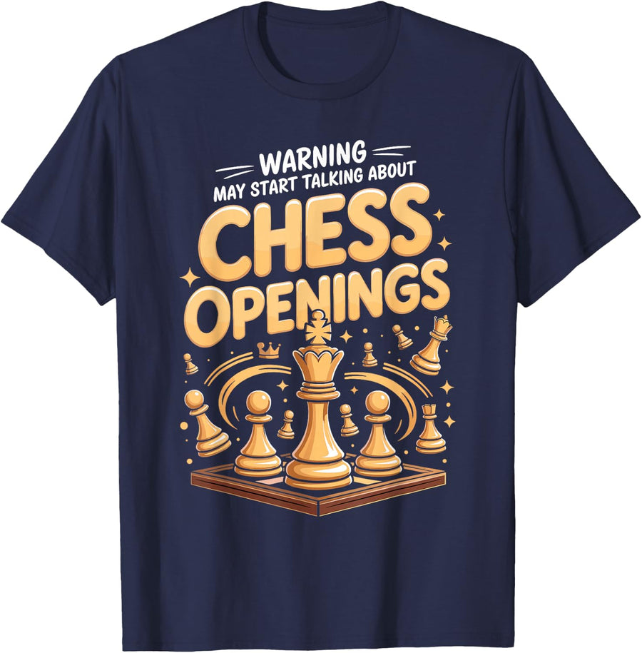 Warning May Start Talking About Chess Openings Player T-Shirt - Navy Blue